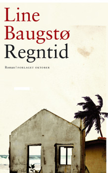 Regntid av Line Baugstø (Innbundet)