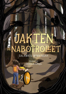 Jakten på nabotrollet av Salamatu Winningah (Innbundet)