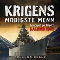 Krigens modigste menn av Solgunn Solli (Nedlastbar lydbok)