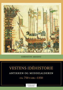 Vestens idéhistorie, bind 1 av Christine Amadou (Heftet)