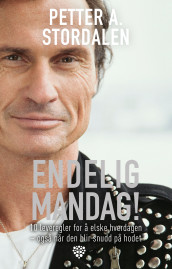 Endelig mandag! av Petter A. Stordalen (Heftet)